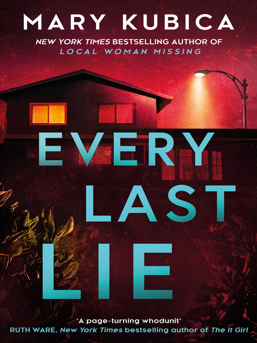 Title details for Every Last Lie by Mary Kubica - Available